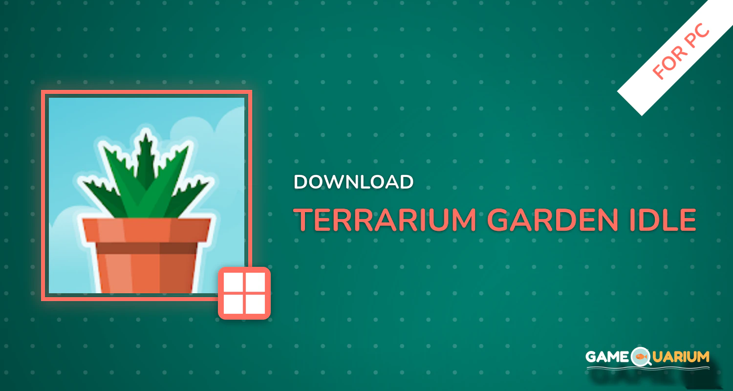 Terrarium: Garden Idle for PC