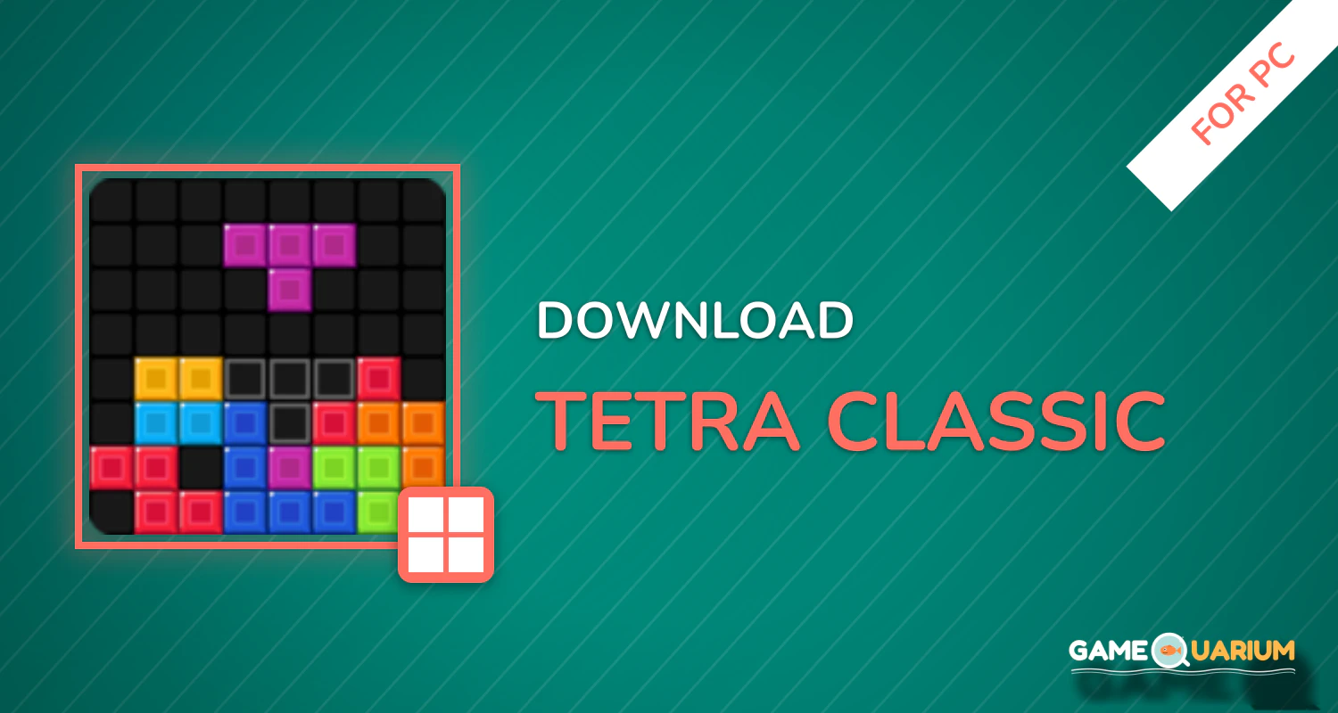 Tetra Classic for PC
