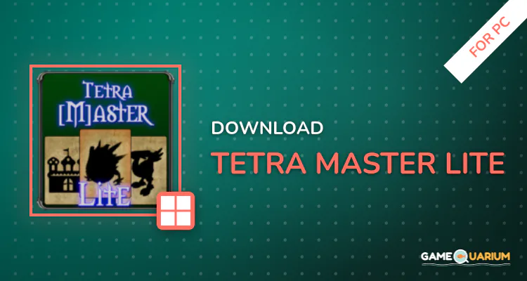 Tetra Master Lite for PC Tetra Master Lite for PC