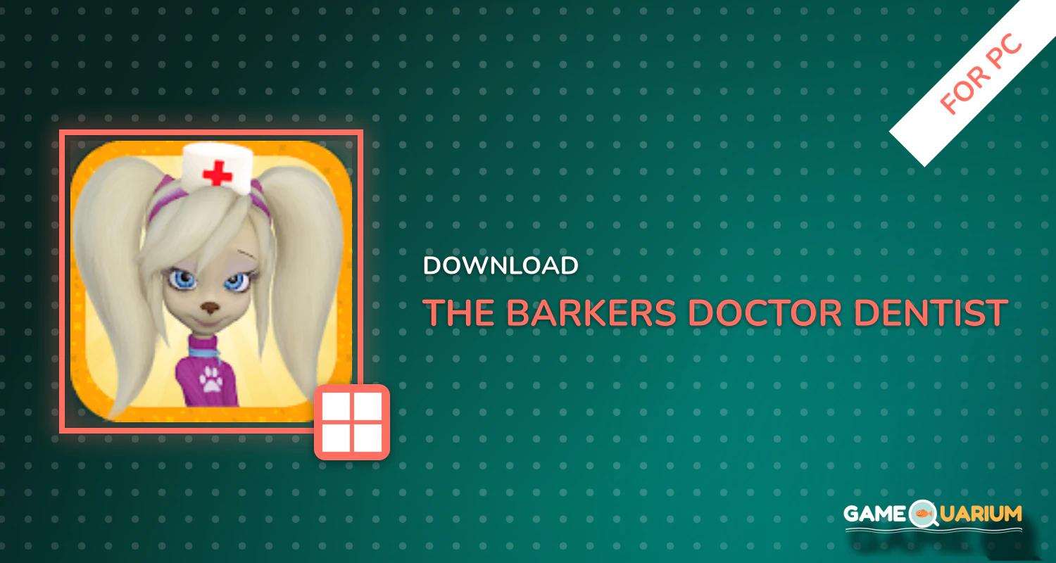 The Barkers: Doctor Dentist for PC The Barkers: Doctor Dentist for PC
