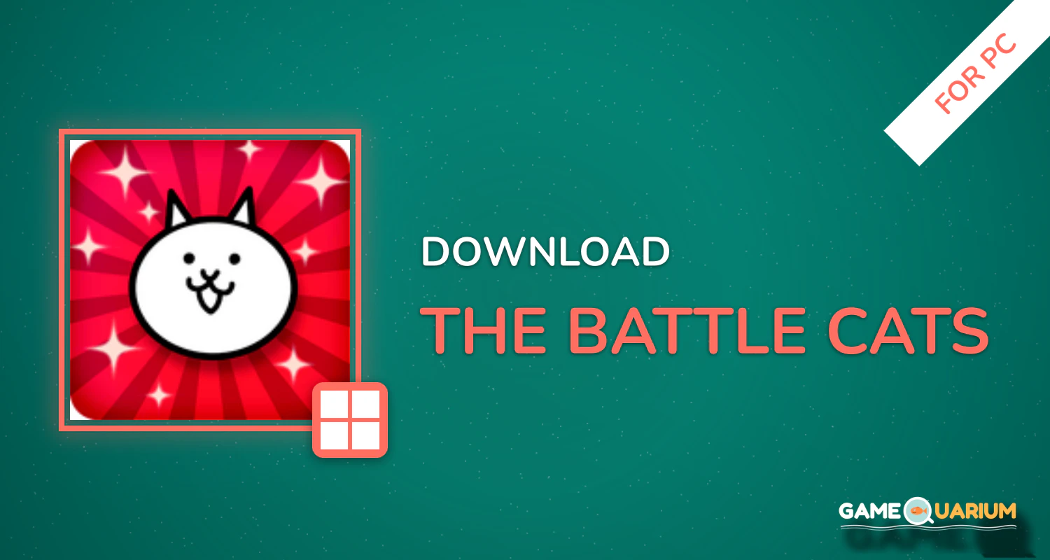 The Battle Cats for PC The Battle Cats for PC