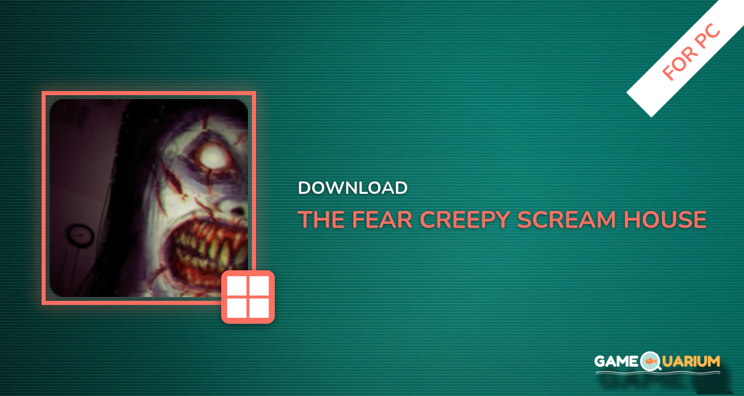 The Fear : Creepy Scream House for PC The Fear : Creepy Scream House for PC