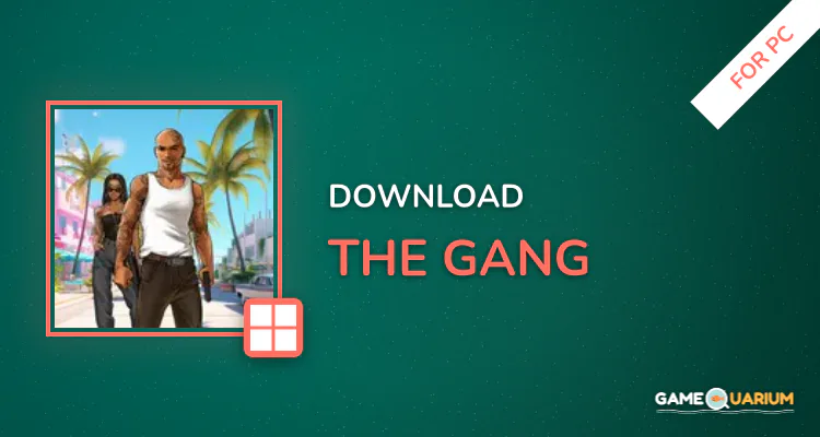 The Gang for PC The Gang for PC