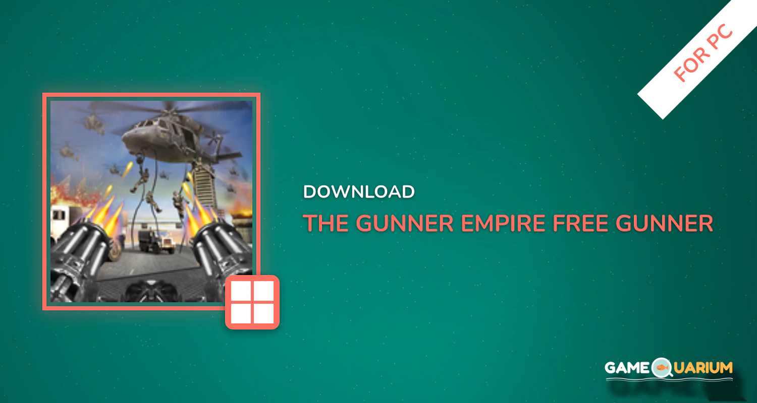 The Gunner Empire - Free Gunner FPS Shooter for PC The Gunner Empire - Free Gunner FPS Shooter for PC