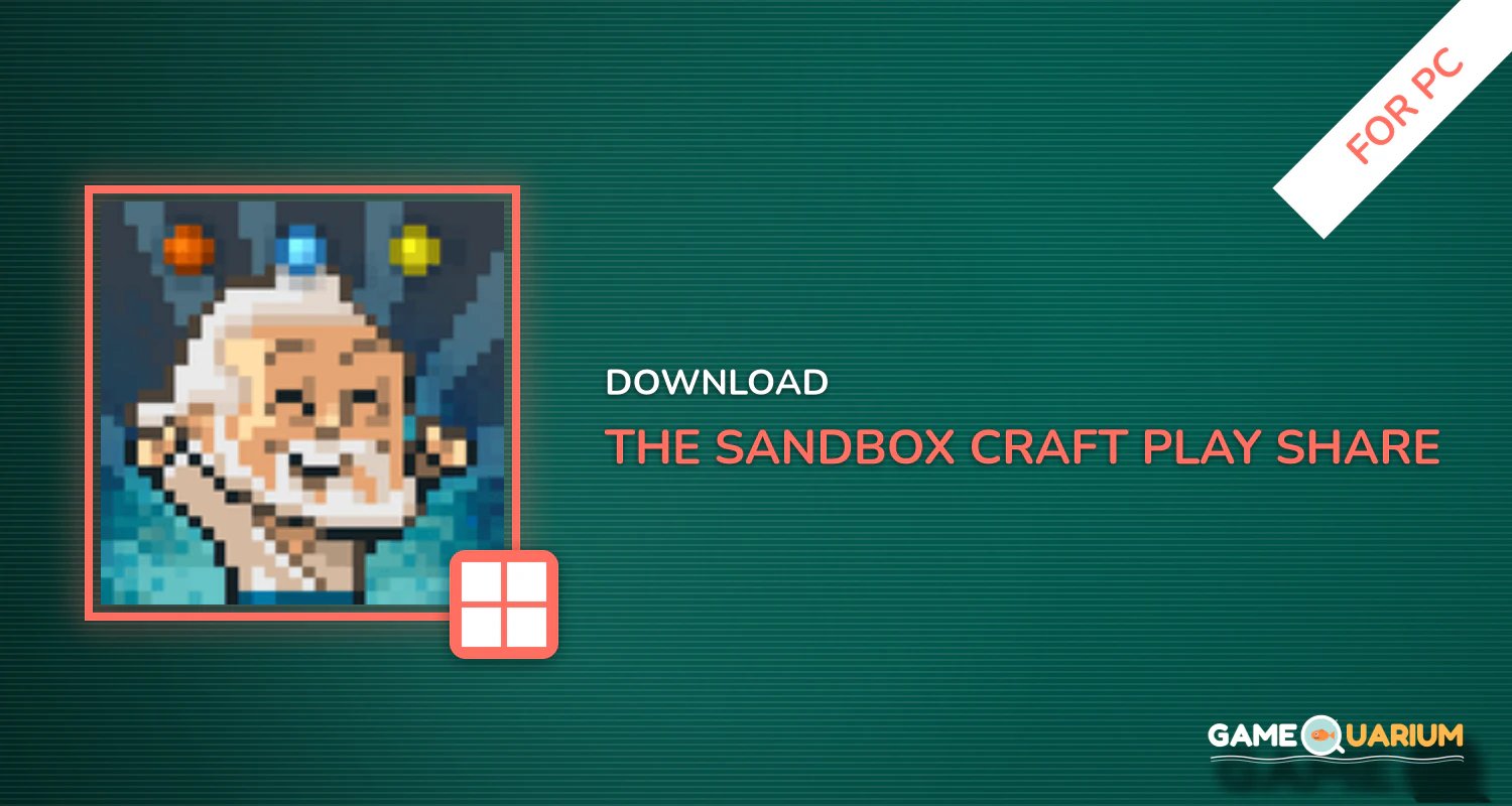 The Sandbox: Craft Play Share for PC The Sandbox: Craft Play Share for PC