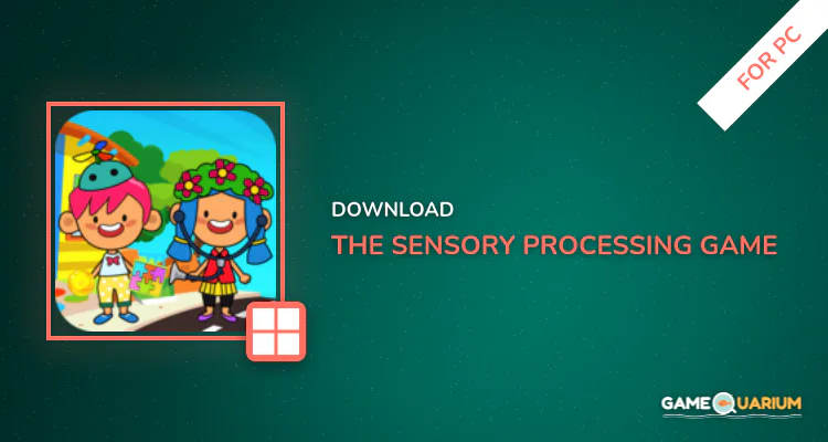 The Sensory Processing Game - Autism & SPD FREE for PC The Sensory Processing Game - Autism & SPD FREE for PC