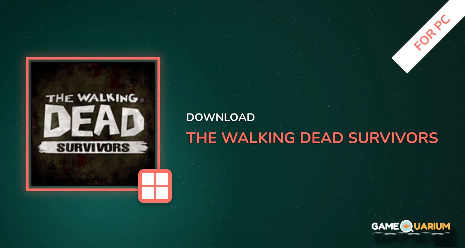 The Walking Dead: Survivors for PC The Walking Dead: Survivors for PC