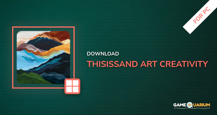Thisissand - Art, Creativity & Relaxation for PC