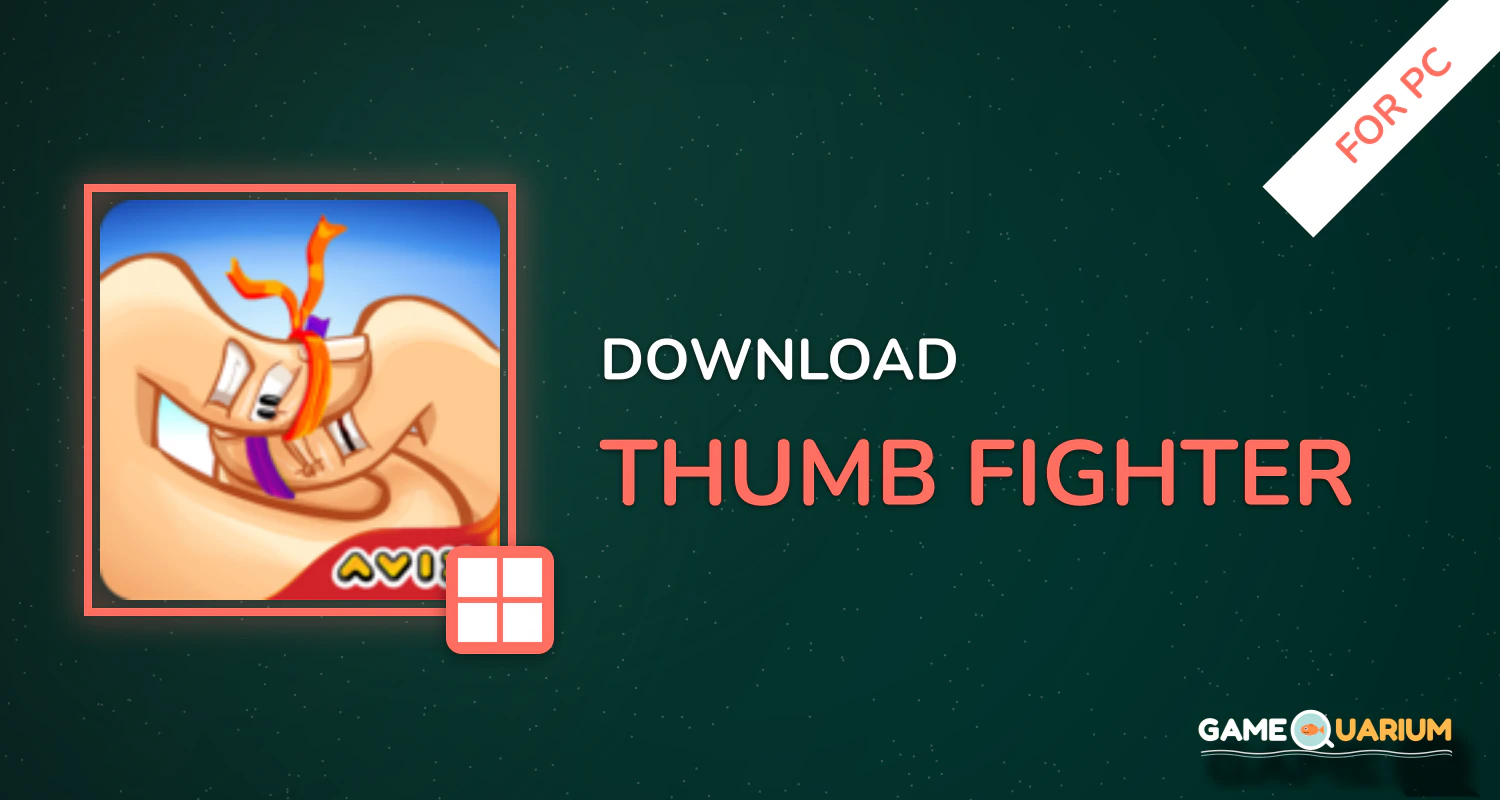 Thumb Fighter 👍 for PC