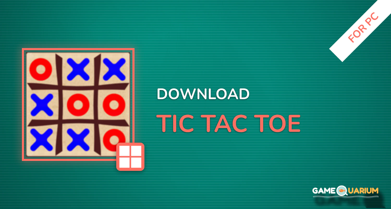 Tic Tac Toe for PC Tic Tac Toe for PC