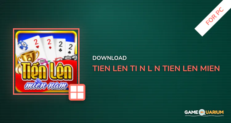 Tien Len - Tiến Lên - Tien len mien nam for PC Tien Len - Tiến Lên - Tien len mien nam for PC