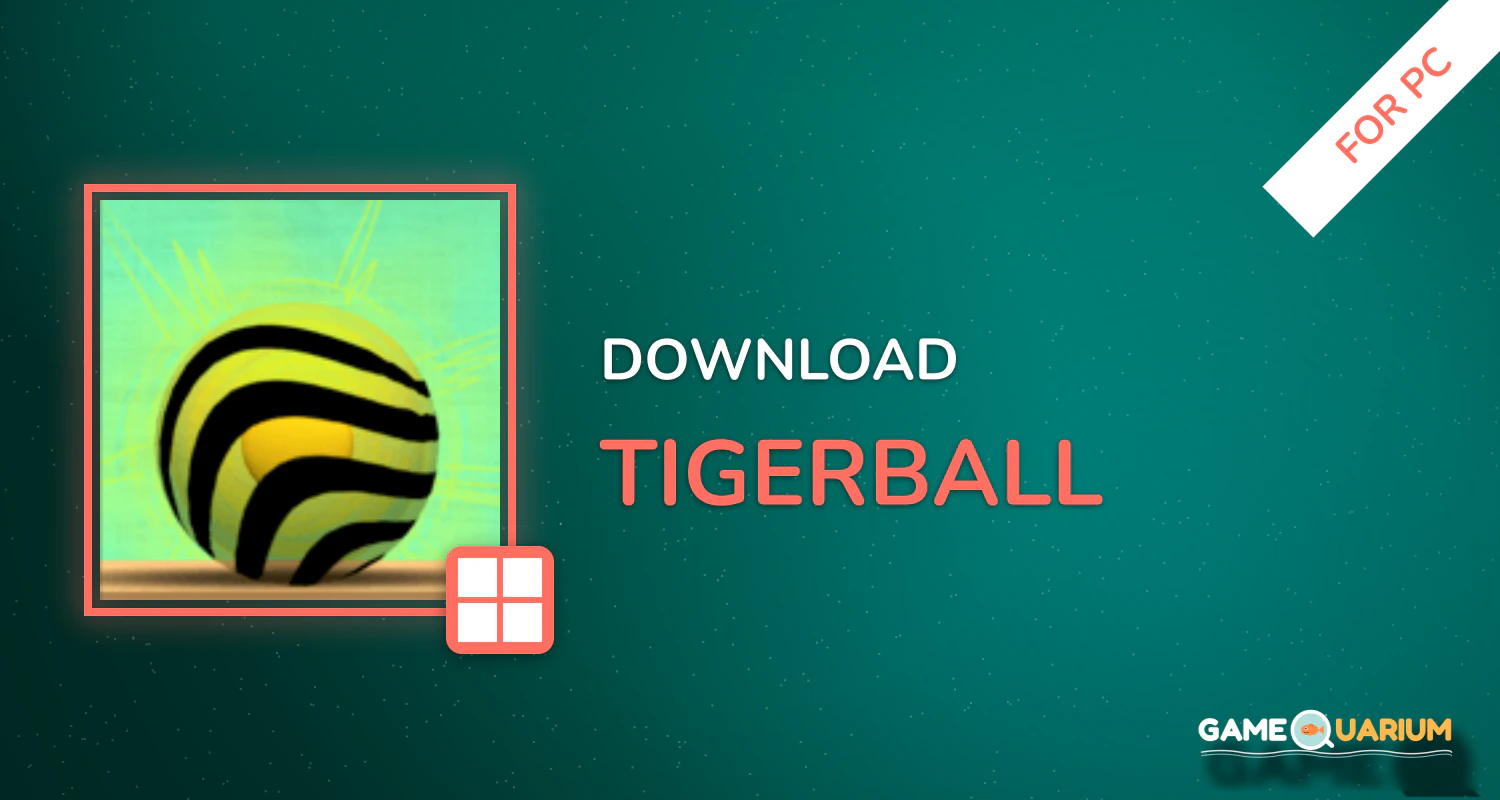Tigerball for PC Tigerball for PC