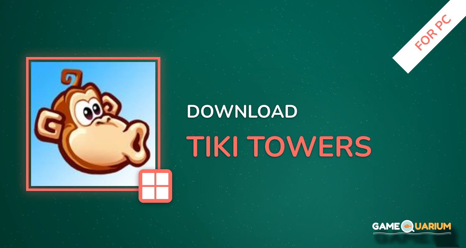 Tiki Towers for PC Tiki Towers for PC