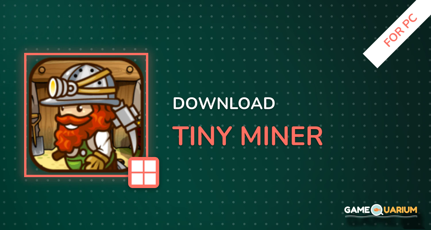Tiny Miner for PC