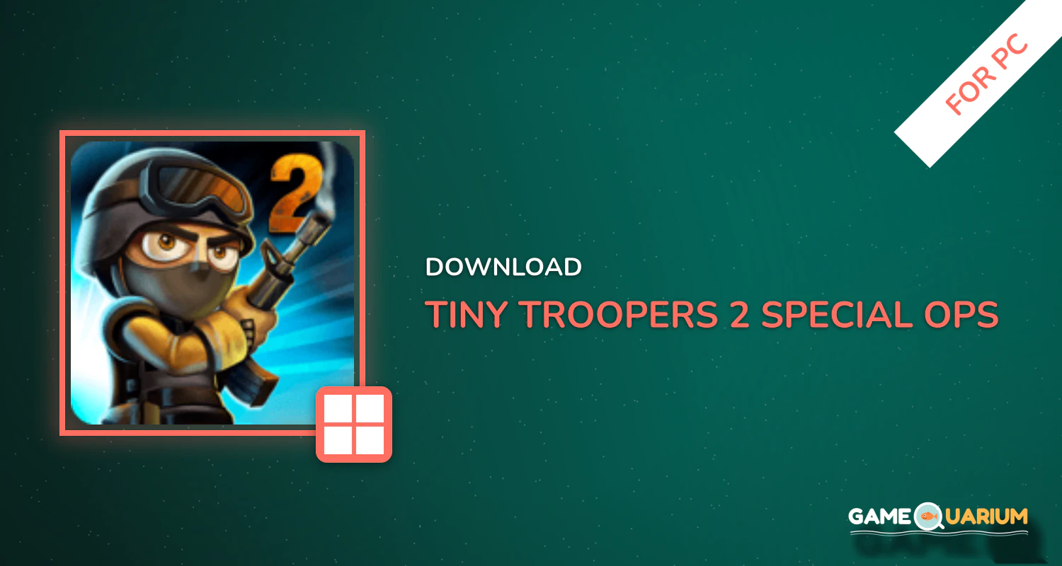 Tiny Troopers 2: Special Ops for PC Tiny Troopers 2: Special Ops for PC