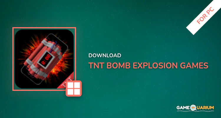 TNT Bomb Explosion Games for PC TNT Bomb Explosion Games for PC