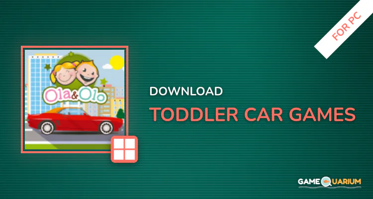 Toddler Car Games for PC Toddler Car Games for PC