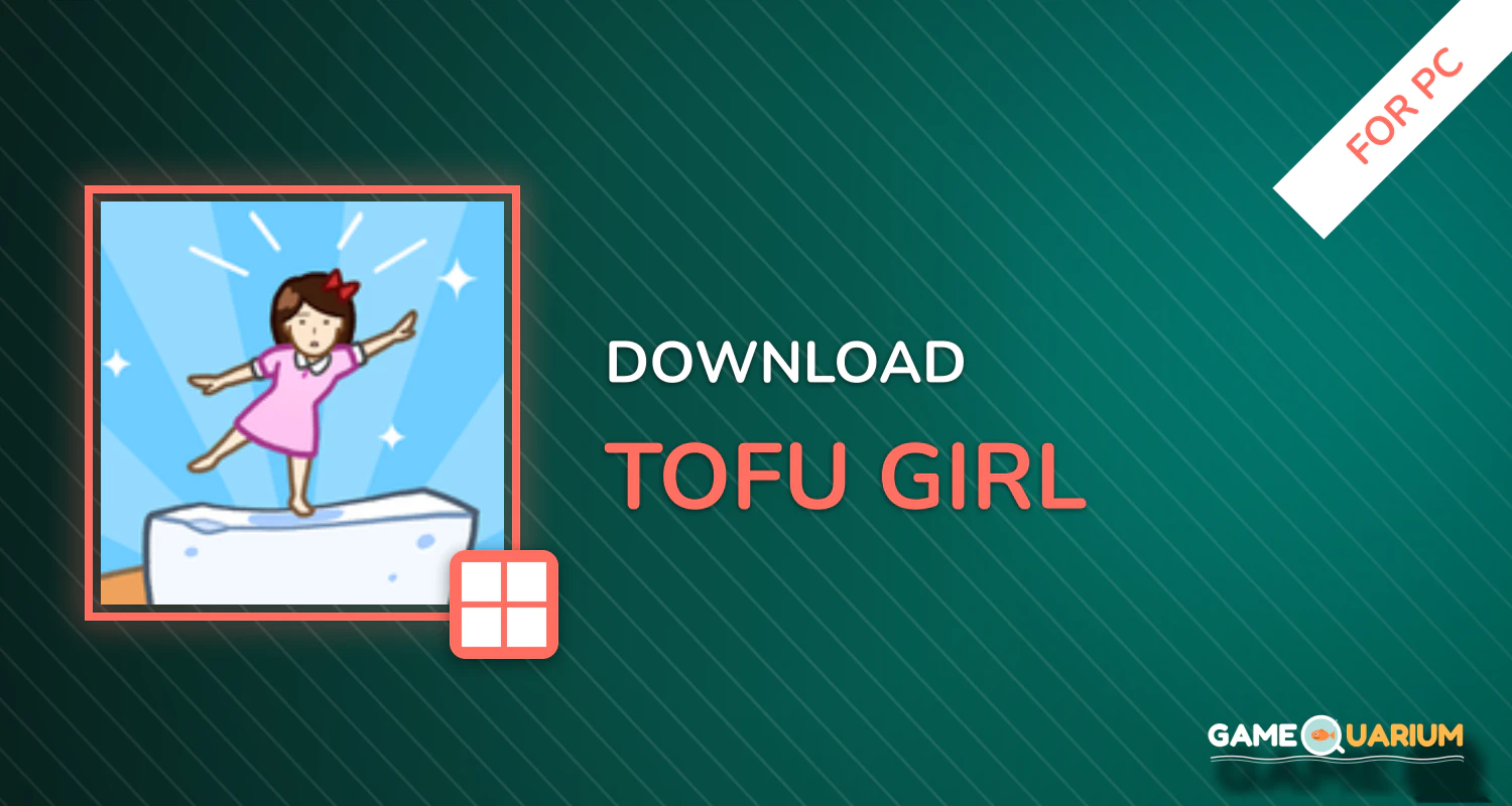Tofu Girl for PC Tofu Girl for PC
