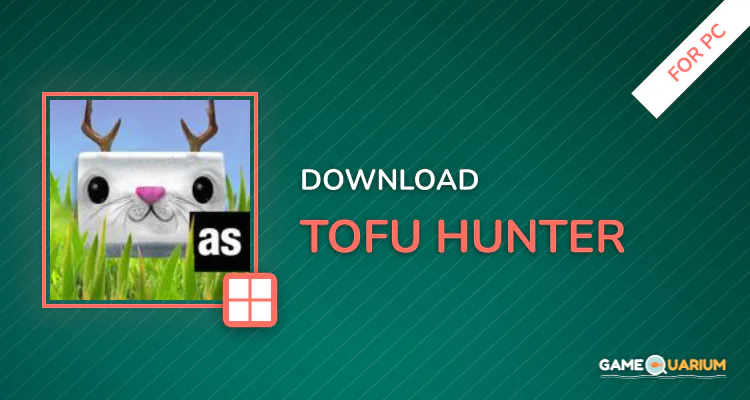 Tofu Hunter for PC