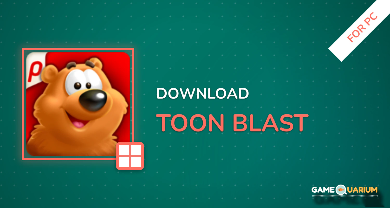 Toon Blast for PC Toon Blast for PC