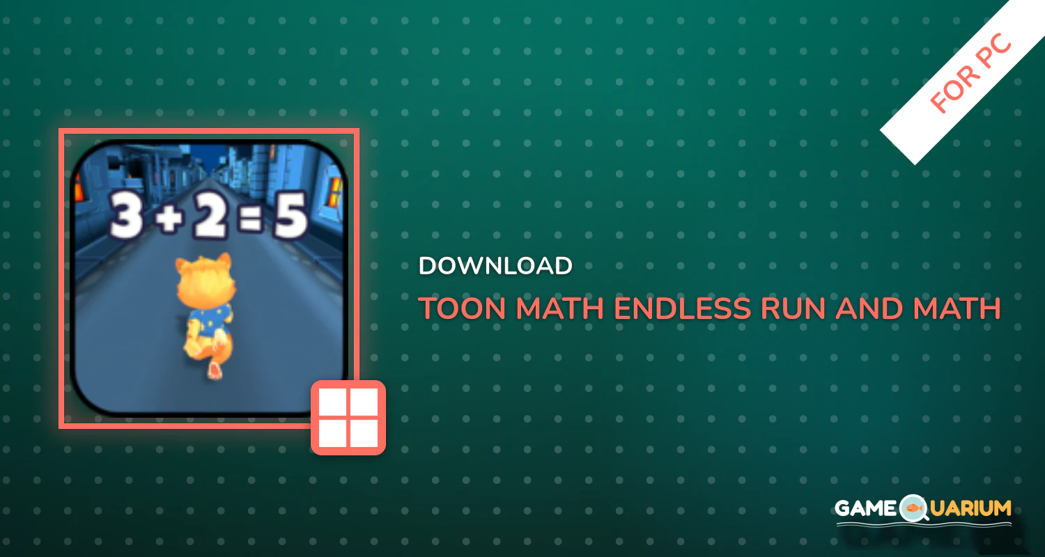 Toon Math: Endless Run and Math Games for PC Toon Math: Endless Run and Math Games for PC