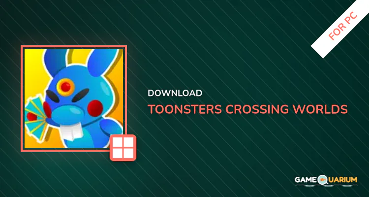 Toonsters: Crossing Worlds for PC Toonsters: Crossing Worlds for PC