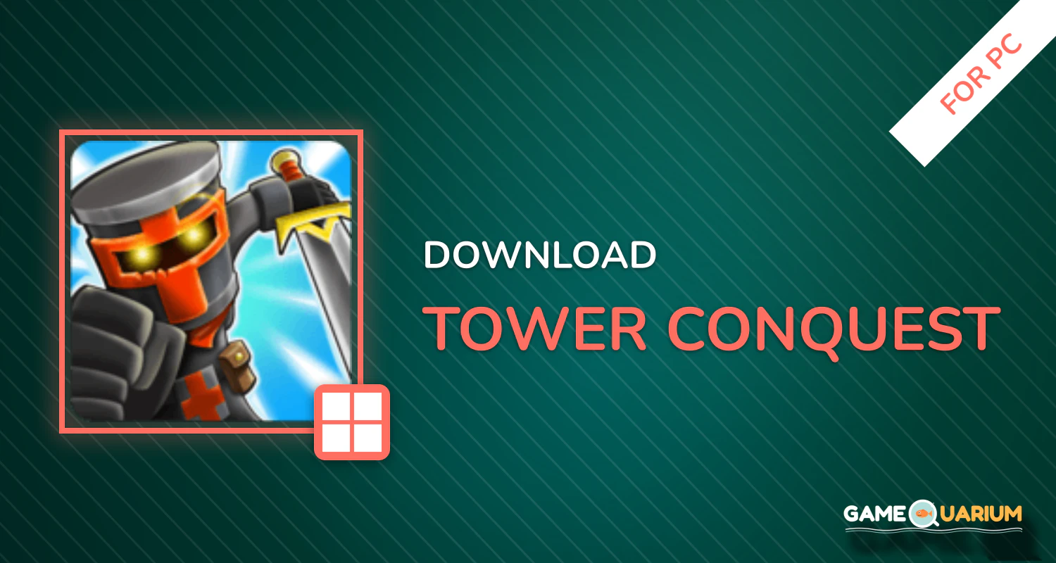 Tower Conquest for PC Tower Conquest for PC