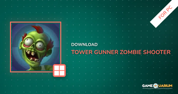 Tower Gunner: Zombie Shooter for PC Tower Gunner: Zombie Shooter for PC