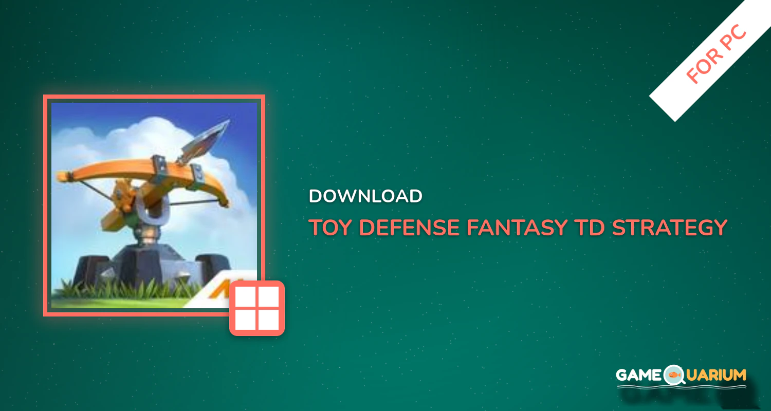 Toy Defense Fantasy - TD Strategy Game for PC