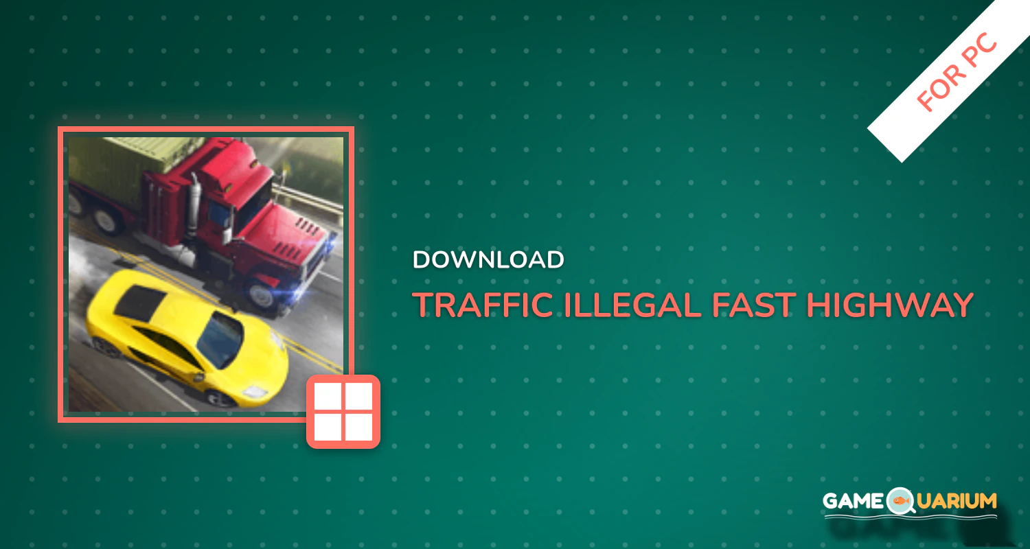 Traffic: Illegal & Fast Highway Racing 5 for PC