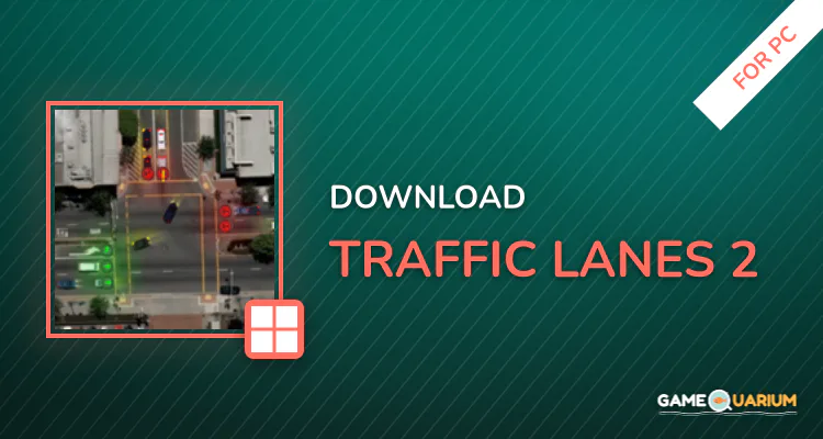 Traffic Lanes 2 for PC Traffic Lanes 2 for PC