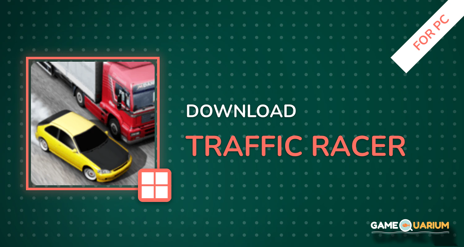 Traffic Racer for PC Traffic Racer for PC