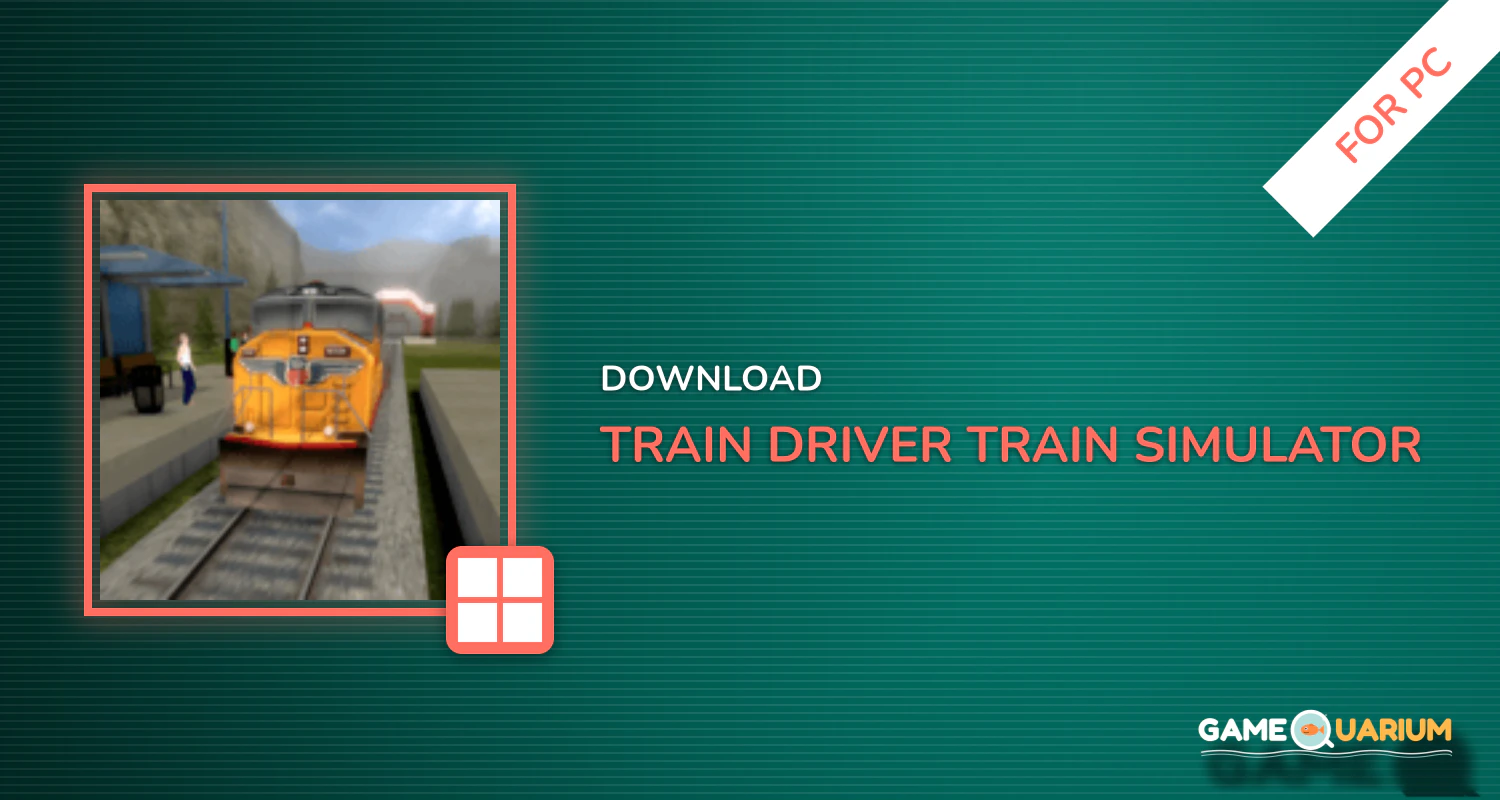 Train Driver - Train Simulator Game for PC Train Driver - Train Simulator Game for PC