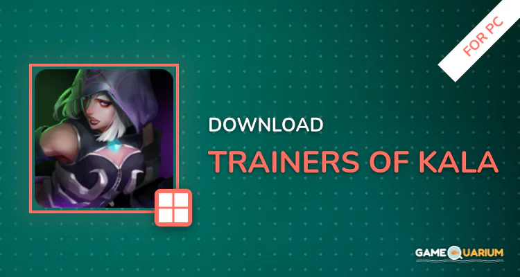 Trainers of Kala for PC Trainers of Kala for PC