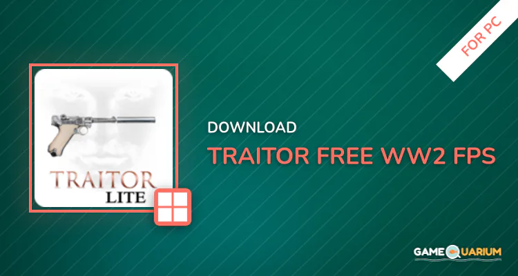 Traitor Free - WW2 FPS for PC