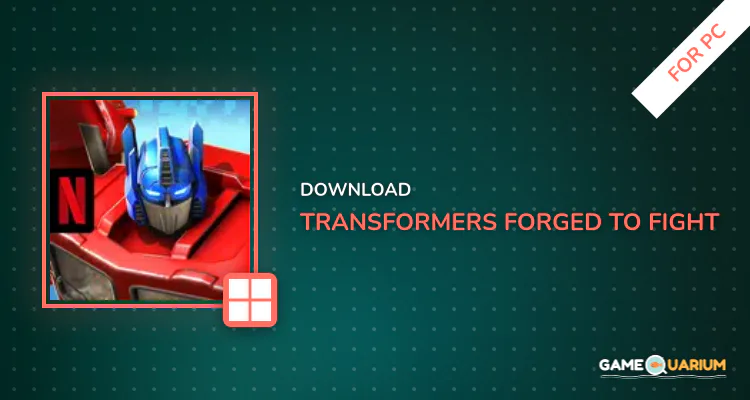 TRANSFORMERS Forged to Fight for PC