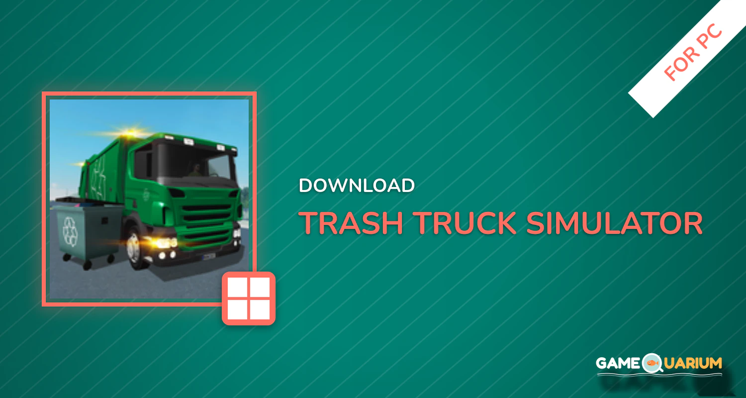 Trash Truck Simulator for PC Trash Truck Simulator for PC