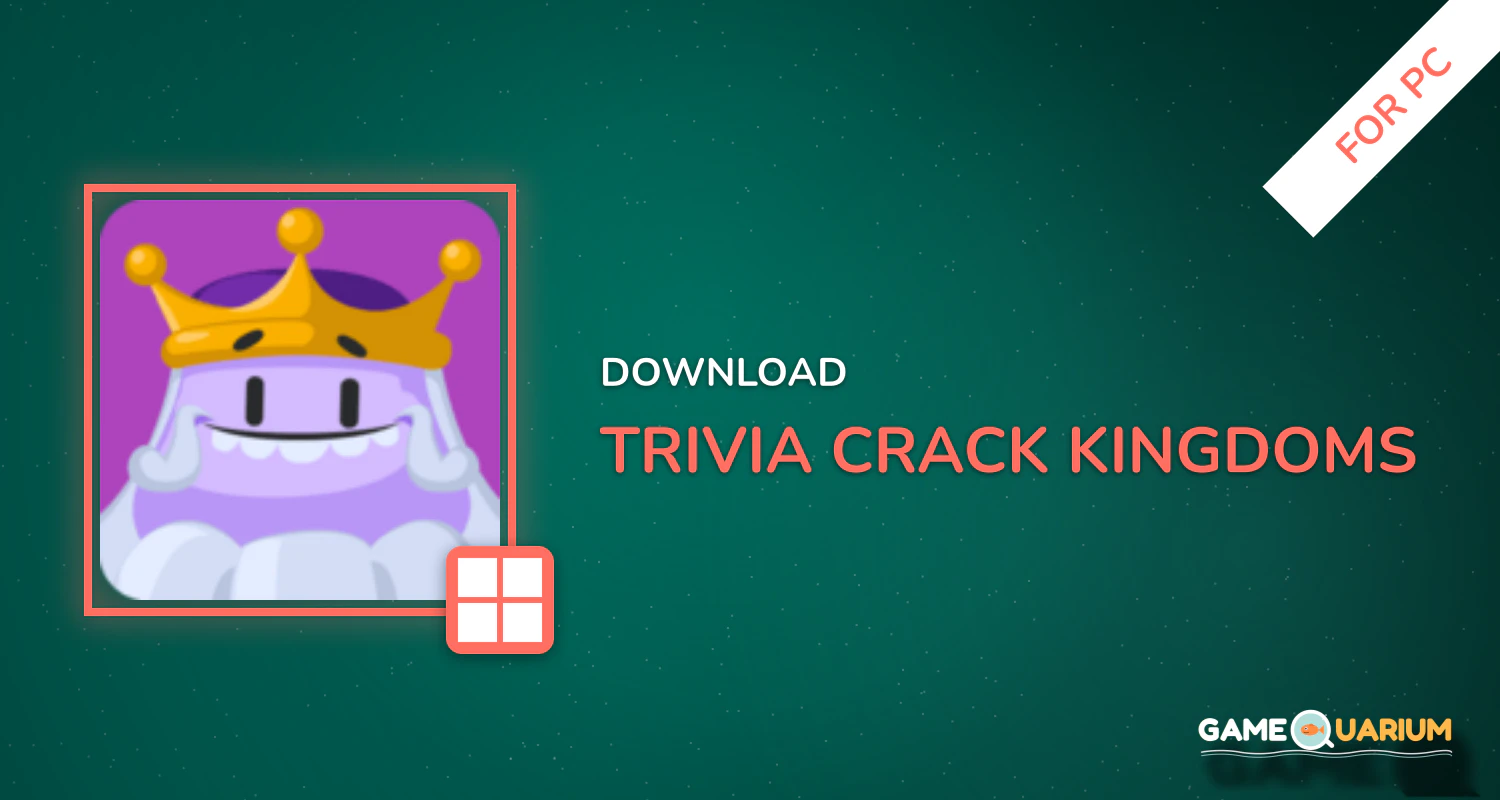 Trivia Crack Kingdoms for PC Trivia Crack Kingdoms for PC