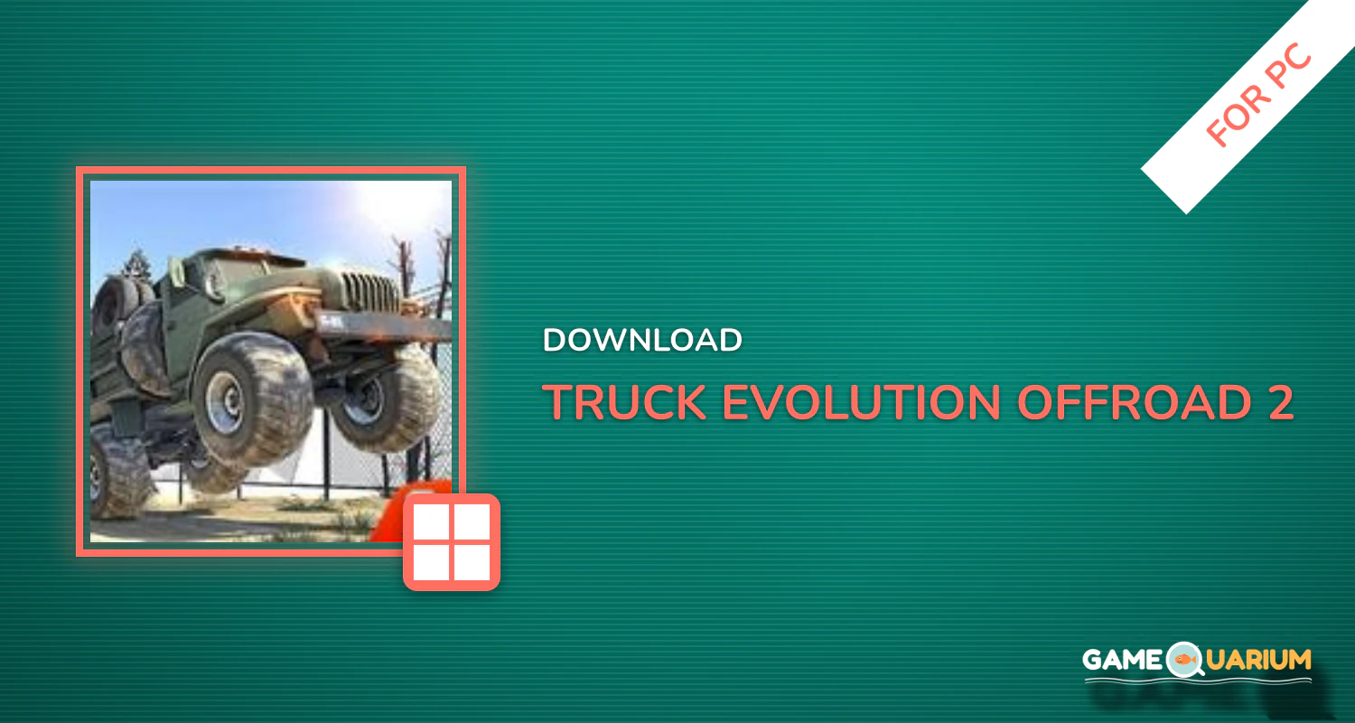 Truck Evolution : Offroad 2 for PC