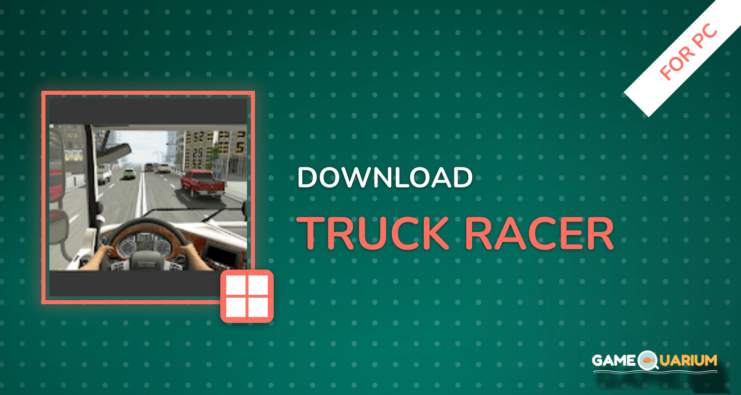 Truck Racer for PC Truck Racer for PC