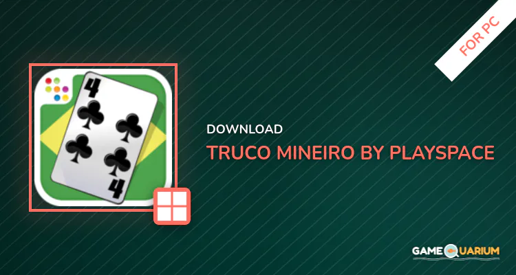 Truco Mineiro by Playspace for PC Truco Mineiro by Playspace for PC