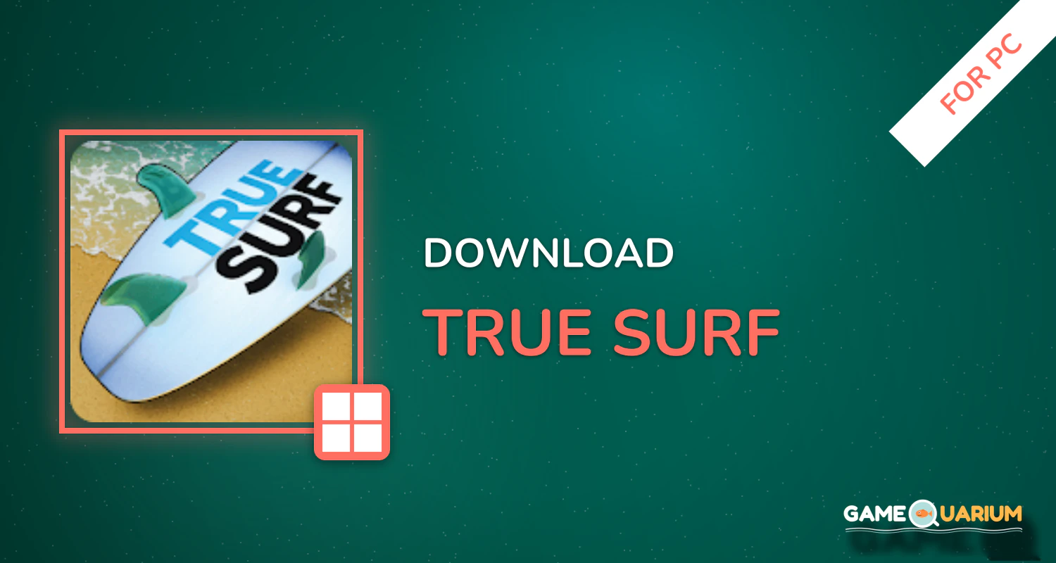 True Surf for PC True Surf for PC