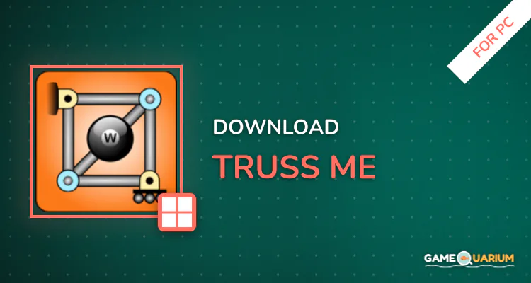 Truss Me! for PC Truss Me! for PC