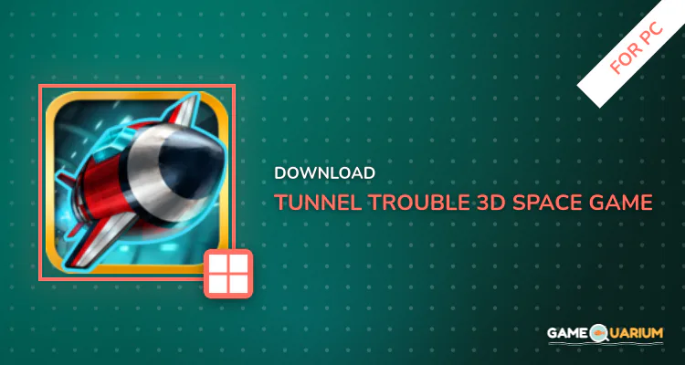 Tunnel Trouble 3D - Space Game for PC Tunnel Trouble 3D - Space Game for PC