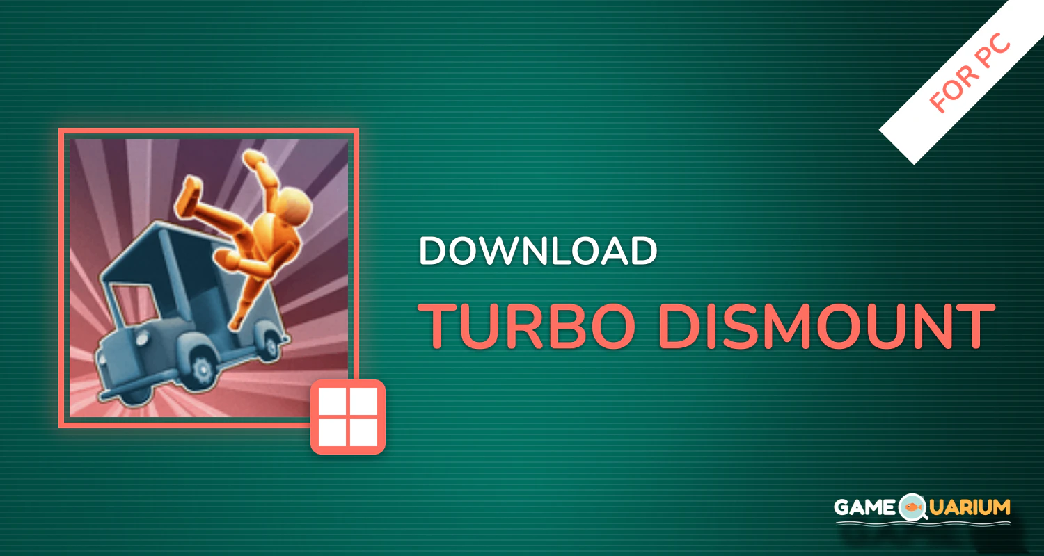 Turbo Dismount™ for PC Turbo Dismount™ for PC