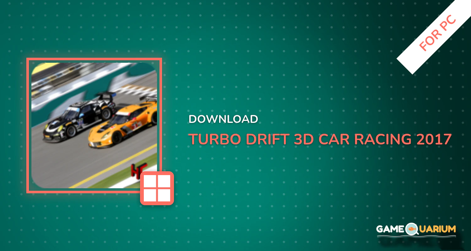 Turbo Drift 3D Car Racing 2017 for PC Turbo Drift 3D Car Racing 2017 for PC
