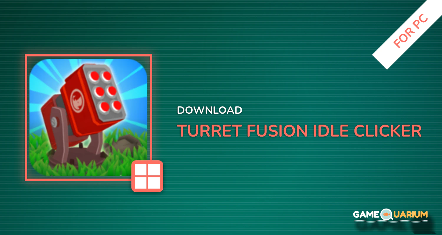 Turret Fusion Idle Clicker for PC