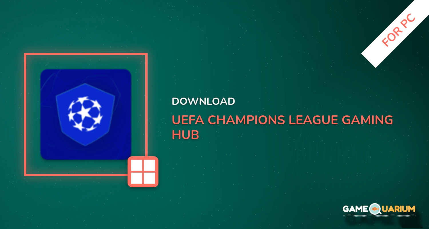 UEFA Champions League - Gaming Hub for PC UEFA Champions League - Gaming Hub for PC