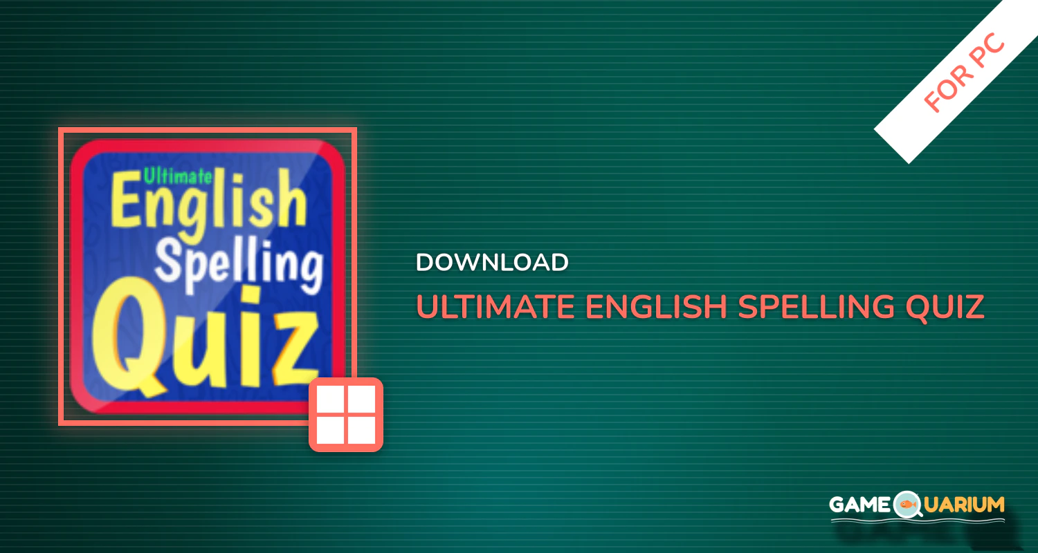 Ultimate English Spelling Quiz for PC