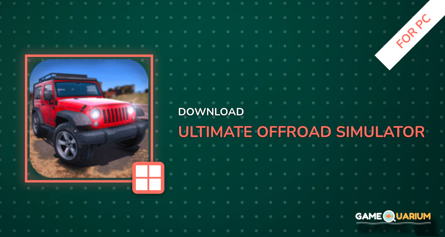 Ultimate Offroad Simulator for PC Ultimate Offroad Simulator for PC